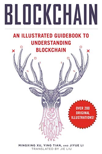 Imagen de archivo de Blockchain: An Illustrated Guidebook to Understanding Blockchain a la venta por ThriftBooks-Atlanta