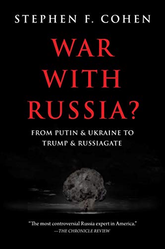 Beispielbild fr War with Russia? : From Putin and Ukraine to Trump and Russiagate zum Verkauf von Better World Books