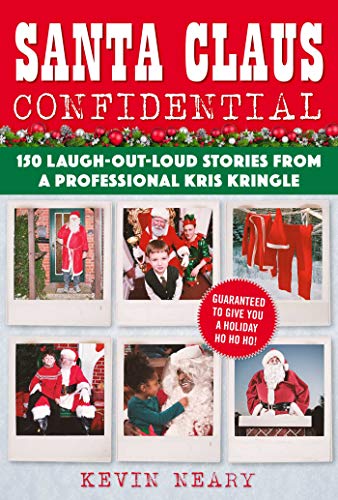 Beispielbild fr Santa Claus Confidential : 150 Laugh-Out-Loud Stories from a Professional Kris Kringle zum Verkauf von Better World Books