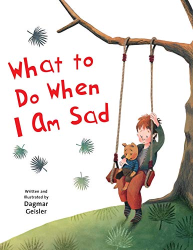 Stock image for What to Do When I Am Sad (The Safe Child, Happy Parent Series) for sale by SecondSale