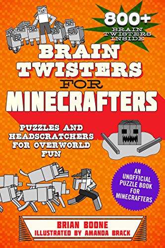 Beispielbild fr Brain Twisters for Minecrafters: Puzzles and Headscratchers for Overworld Fun zum Verkauf von -OnTimeBooks-
