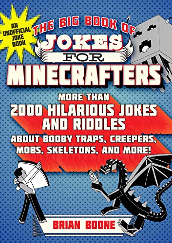 Beispielbild fr The Big Book of Jokes for Minecrafters: More Than 2000 Hilarious Jokes and Riddles about Booby Traps, Creepers, Mobs, Skeletons, and More! zum Verkauf von Gulf Coast Books