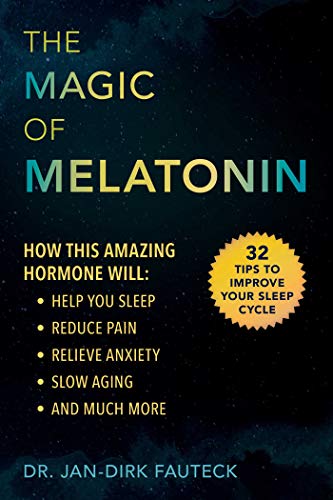 Stock image for The Magic of Melatonin: How this Amazing Hormone Will Help You Sleep, Reduce Pain, Relieve Anxiety, Slow Aging, and Much More for sale by SecondSale