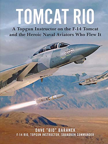Beispielbild fr Tomcat Rio: A Topgun Instructor on the F-14 Tomcat and the Heroic Naval Aviators Who Flew It zum Verkauf von Books Unplugged