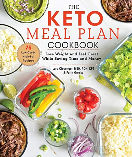 Imagen de archivo de The Keto Meal Plan Cookbook: Lose Weight and Feel Great While Saving Time and Money a la venta por Goodwill