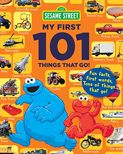 Stock image for Sesame Street My First 101 Things That Go (Sesame Streets My First 101 Things) for sale by Goodwill San Antonio