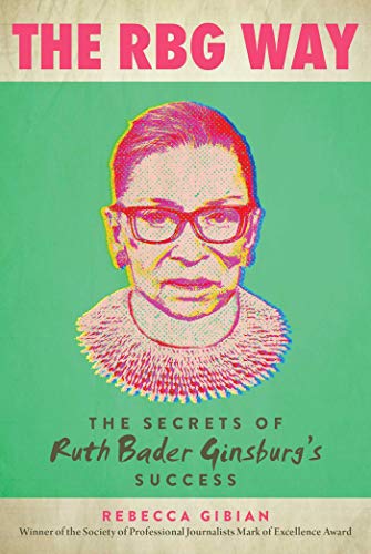 Stock image for RBG Way: The Secrets of Ruth Bader Ginsburg's Success (Women in Power) for sale by Hippo Books