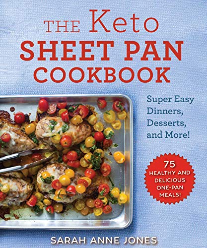Beispielbild fr The Keto Sheet Pan Cookbook: Super Easy Dinners, Desserts, and More! zum Verkauf von Red's Corner LLC