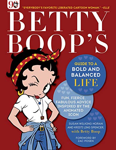 Stock image for Betty Boop's Guide to a Bold and Balanced Life: Fun, Fierce, Fabulous Advice Inspired by the Animated Icon for sale by BOOK'EM, LLC