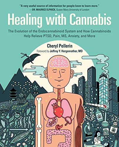 Beispielbild fr Healing with Cannabis: The Evolution of the Endocannabinoid System and How Cannabinoids Help Relieve PTSD, Pain, MS, Anxiety, and More zum Verkauf von Sunshine State Books