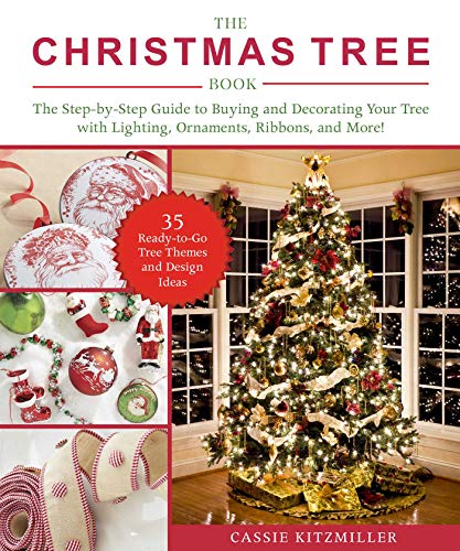 Beispielbild fr The Christmas Tree Book : The Step-By-Step Guide to Buying and Decorating Your Tree with Lighting, Ornaments, Ribbons, and More! zum Verkauf von Better World Books