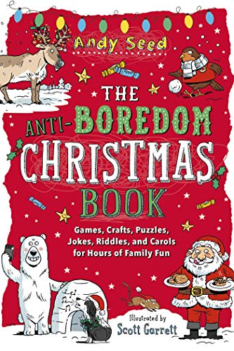 Stock image for Anti-Boredom Christmas Book: Games, Crafts, Puzzles, Jokes, Riddles, and Carols for Hours of Family Fun (Anti-Boredom Books) for sale by Goodwill