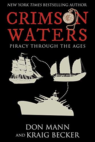 Stock image for Crimson Waters: True Tales of Adventure. Looting, Kidnapping, Torture, and Piracy on the High Seas for sale by ThriftBooks-Dallas
