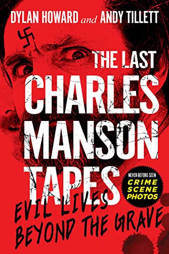 Stock image for The Last Charles Manson Tapes: Evil Lives Beyond the Grave (Front Page Detectives) for sale by BooksRun