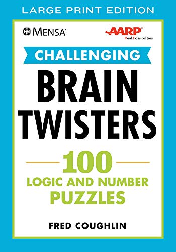 Beispielbild fr Mensa? AARP? Challenging Brain Twisters (LARGE PRINT): 100 Logic and Number Puzzles (Mensa? Brilliant Brain Workouts) zum Verkauf von SecondSale