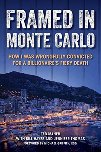 Stock image for Framed in Monte Carlo: How I Was Wrongfully Convicted for a Billionaire's Fiery Death for sale by Books End Bookshop