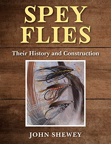 Stock image for Spey Flies, Their History and Construction for sale by GF Books, Inc.