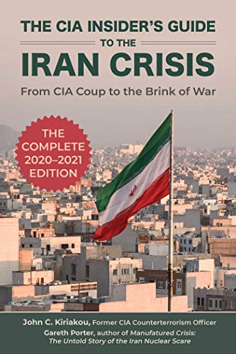 9781510756090: The CIA Insider's Guide to the Iran Crisis: From CIA Coup to the Brink of War