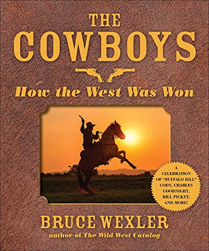 Stock image for The Cowboys: How the West Was Won for sale by Kennys Bookshop and Art Galleries Ltd.