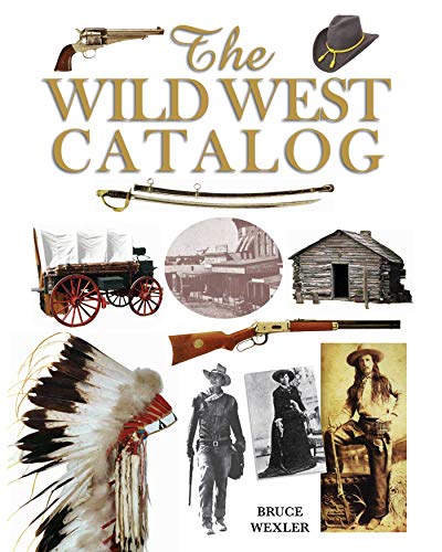 Stock image for The Wild West Catalog for sale by GF Books, Inc.