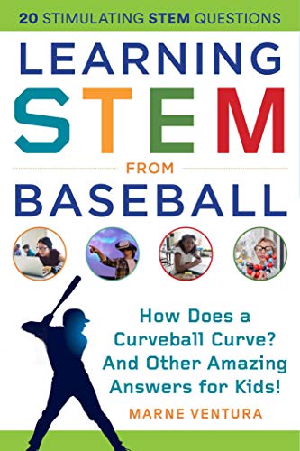 Imagen de archivo de Learning STEM from Baseball: How Does a Curveball Curve? And Other Amazing Answers for Kids! (STEM Sports) a la venta por Goodwill of Colorado