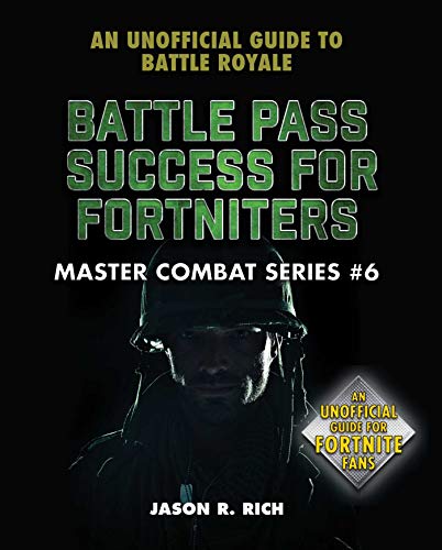 Beispielbild fr Battle Pass Success for Fortniters : An Unofficial Guide to Battle Royale zum Verkauf von Better World Books