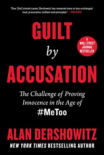 Stock image for Guilt by Accusation: The Challenge of Proving Innocence in the Age of #MeToo for sale by Your Online Bookstore
