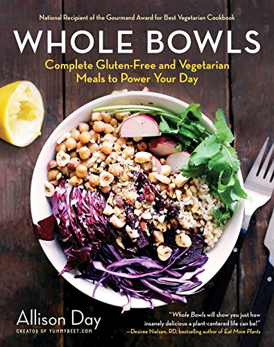 Imagen de archivo de Whole Bowls: Complete Gluten-Free and Vegetarian Meals to Power Your Day a la venta por Friends of Johnson County Library