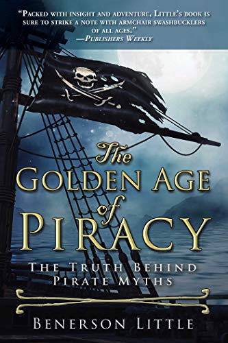 Stock image for The Golden Age of Piracy: The Truth Behind Pirate Myths for sale by Books Unplugged
