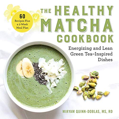 Stock image for The Healthy Matcha Cookbook: Energizing and Lean Green Tea-Inspired Dishes for sale by Dream Books Co.