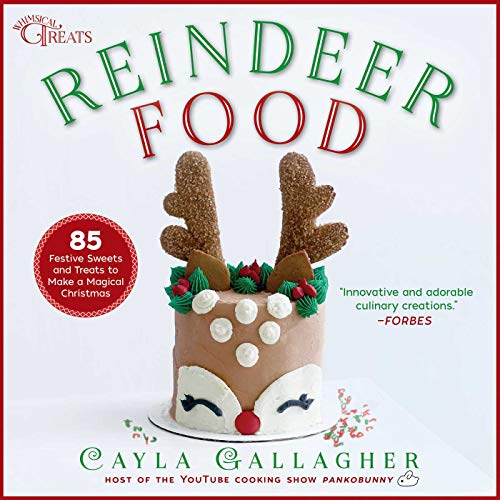 Imagen de archivo de Reindeer Food: 85 Festive Sweets and Treats to Make a Magical Christmas (Whimsical Treats) a la venta por KuleliBooks