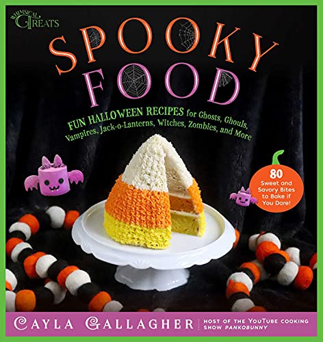 Imagen de archivo de Spooky Food: 80 Fun Halloween Recipes for Ghosts, Ghouls, Vampires, Jack-o-Lanterns, Witches, Zombies, and More (Whimsical Treats) a la venta por SecondSale