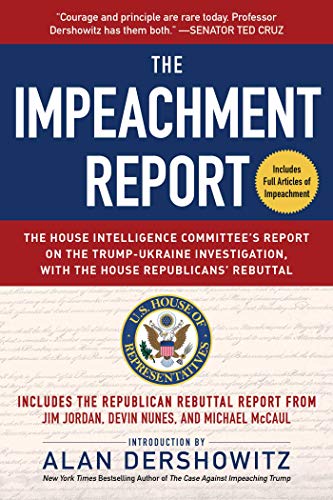 Stock image for The Impeachment Report: The House Intelligence Committee's Report on the Trump-Ukraine Investigation, with the House Republicans' Rebuttal for sale by Wonder Book