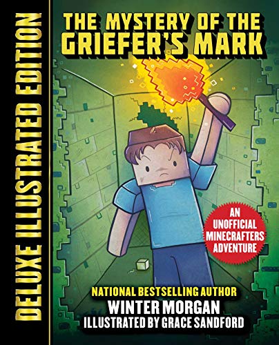 Stock image for The Mystery of the Griefer's Mark (Deluxe Illustrated Edition): An Unofficial Minecrafters Adventure (An Unofficial Gamer's Adventure) for sale by Bookmonger.Ltd