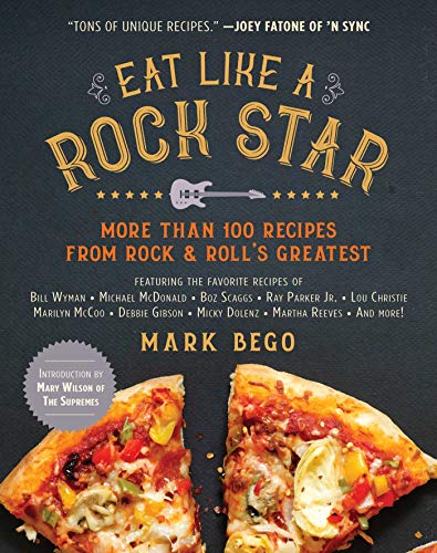 Stock image for Eat Like a Rock Star: More Than 100 Recipes from Rock & Roll's Greatest for sale by ThriftBooks-Atlanta