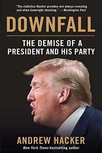 Stock image for Downfall : The Demise of a President and His Party for sale by Better World Books: West