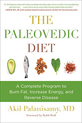 9781510763111: The Paleovedic Diet: A Complete Program to Burn Fat, Increase Energy, and Reverse Disease