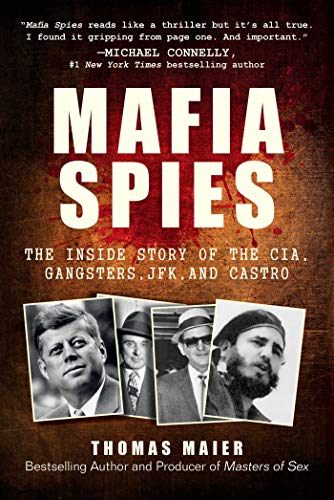 9781510763265: Mafia Spies: The Inside Story of the CIA, Gangsters, JFK, and Castro