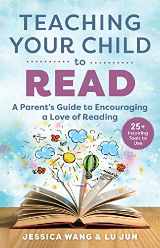 Stock image for Teaching Your Child to Read: A Parent's Guide to Encouraging a Love of Reading for sale by BooksRun