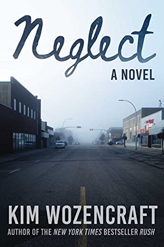 Beispielbild fr Neglect : A Novel zum Verkauf von Better World Books