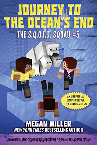Imagen de archivo de Journey to the Ocean's End: An Unofficial Minecrafters Graphic Novel for Fans of the Aquatic Update (5) (The S.Q.U.I.D. Squad) a la venta por Dream Books Co.
