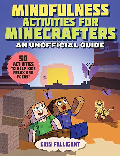 Stock image for Mindfulness Activities for Minecrafters: 50 Activities to Help Kids Relax and Focus! for sale by Red's Corner LLC