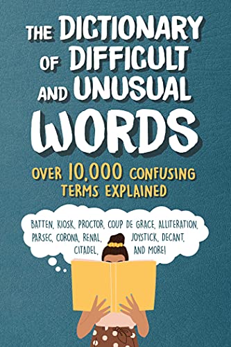 9781510765719: The Dictionary of Difficult and Unusual Words: Over 10,000 Confusing Terms Explained