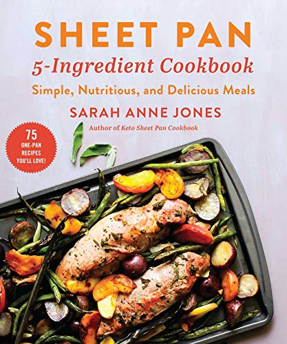 Beispielbild fr Sheet Pan 5-Ingredient Cookbook: Simple, Nutritious, and Delicious Meals zum Verkauf von BooksRun