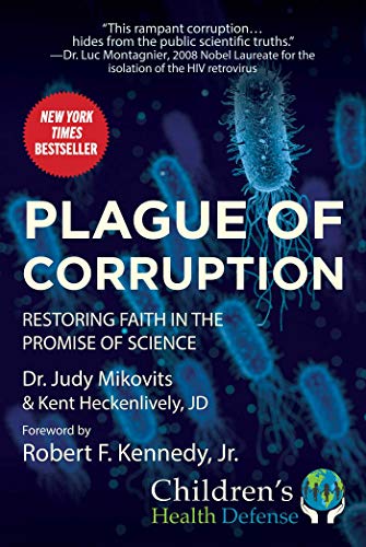 Stock image for Plague of Corruption: Restoring Faith in the Promise of Science (Children's Health Defense) for sale by Wonder Book