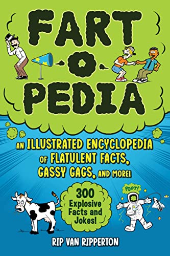 Stock image for Fart-o-Pedia: An Illustrated Encyclopedia of Flatulent Facts, Gassy Gags, And More!300 Explosive Facts and Jokes! for sale by Goodwill of Colorado