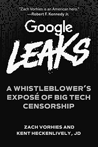 Stock image for Google Leaks: A Whistleblower's Expos of Big Tech Censorship for sale by ThriftBooks-Dallas