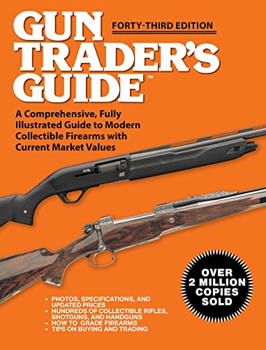 Imagen de archivo de Gun Trader's Guide - Forty-Third Edition: A Comprehensive, Fully Illustrated Guide to Modern Collectible Firearms with Current Market Values a la venta por ThriftBooks-Dallas