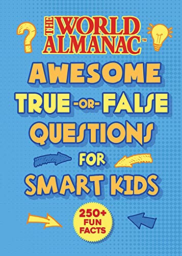 Stock image for The World Almanac Awesome True-or-False Questions for Smart Kids (World Almanac for Kids) for sale by Dream Books Co.