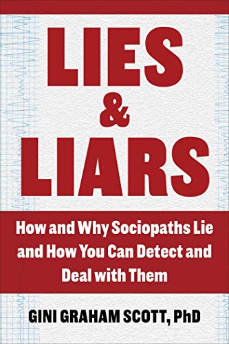 Beispielbild fr Lies and Liars: How and Why Sociopaths Lie and How You Can Detect and Deal with Them zum Verkauf von -OnTimeBooks-